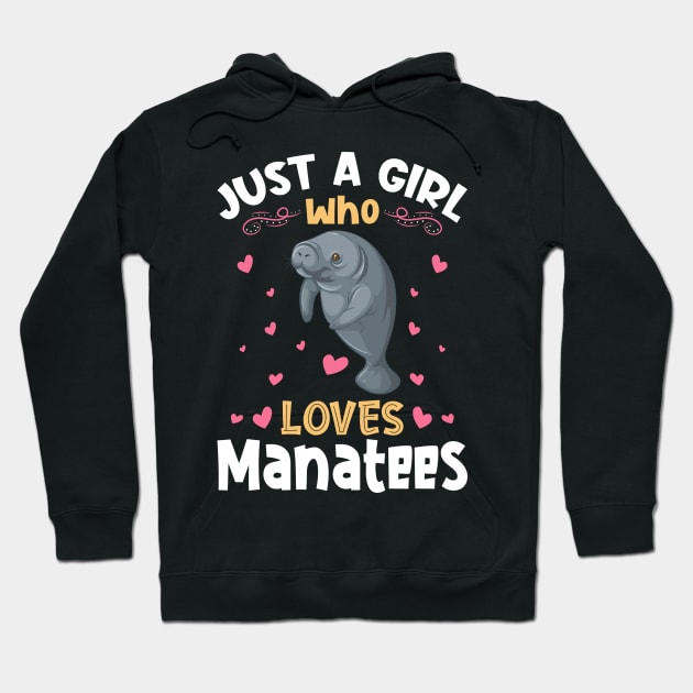 Just a Girl who Loves Manatees Gift Hoodie by aneisha